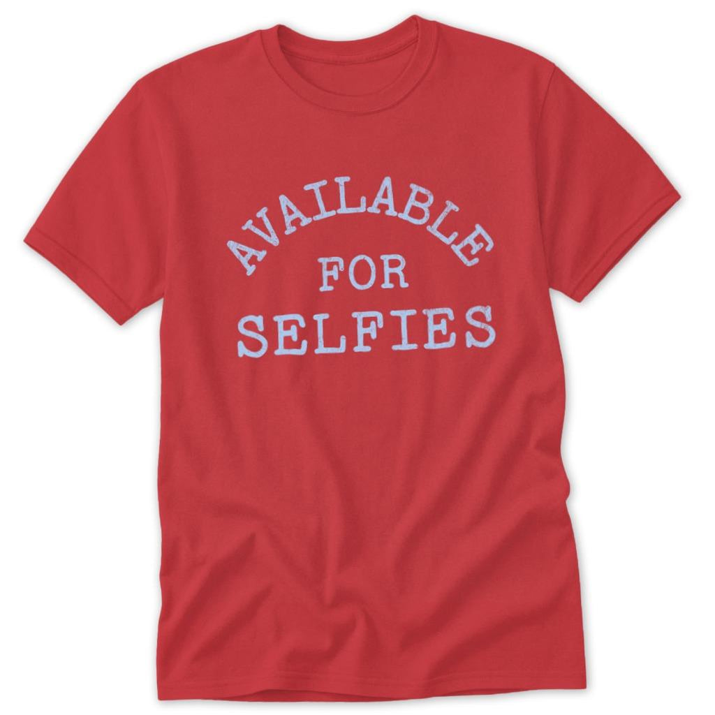 Available For Selfies Classic Tee
