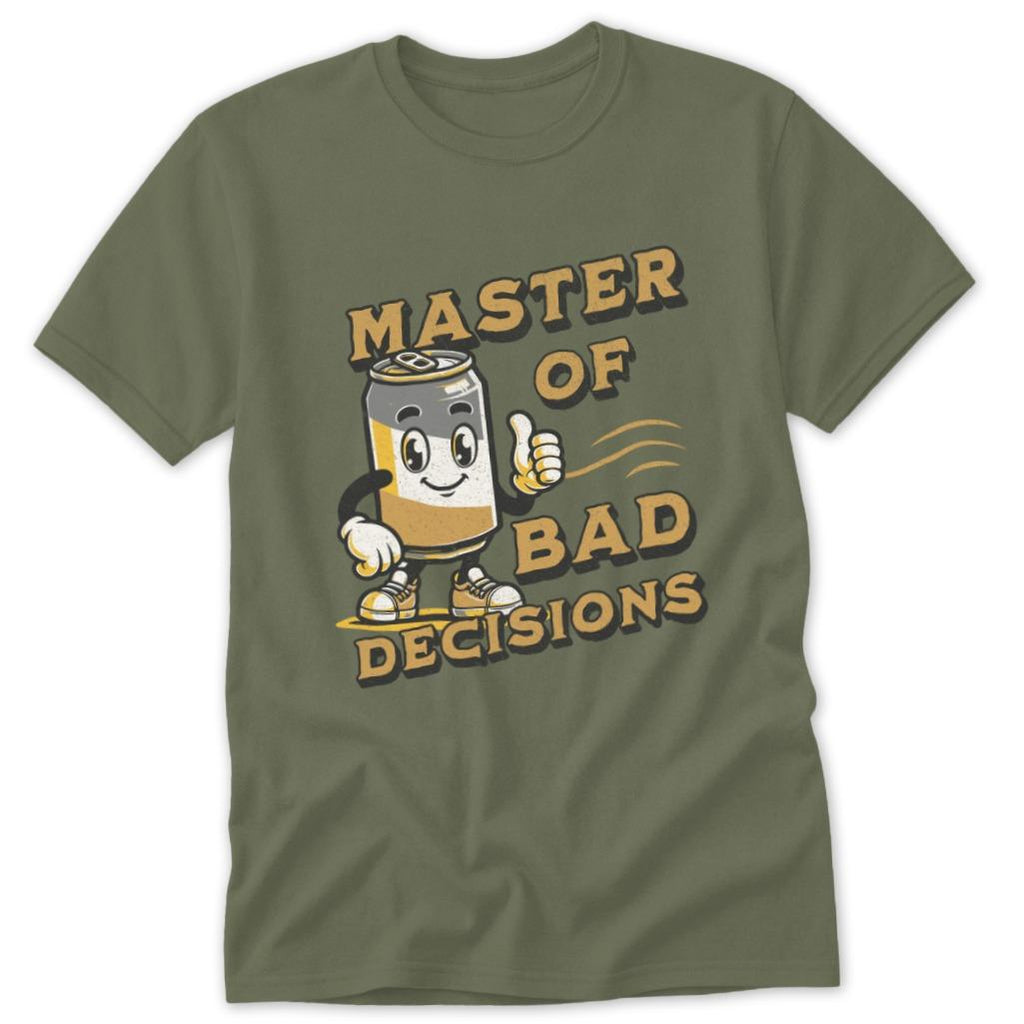 Bad Decisions Classic Tee