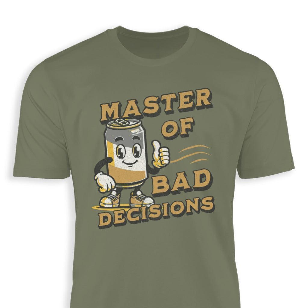 Bad Decisions Classic Tee