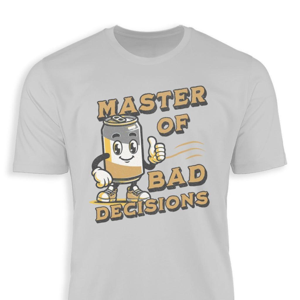 Bad Decisions Classic Tee