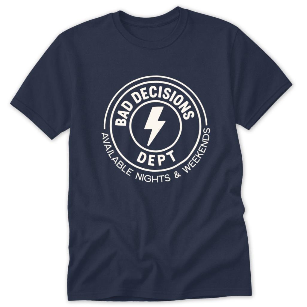 Bad Decisions Dept Classic Tee - Navy