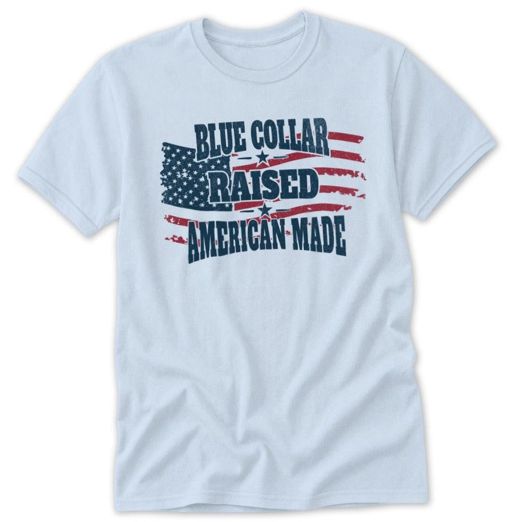 Blue Collar Raised American Made Classic Tee