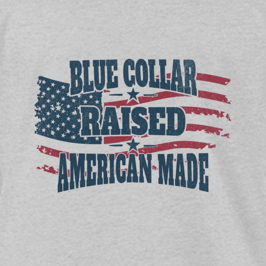 Blue Collar Raised American Made