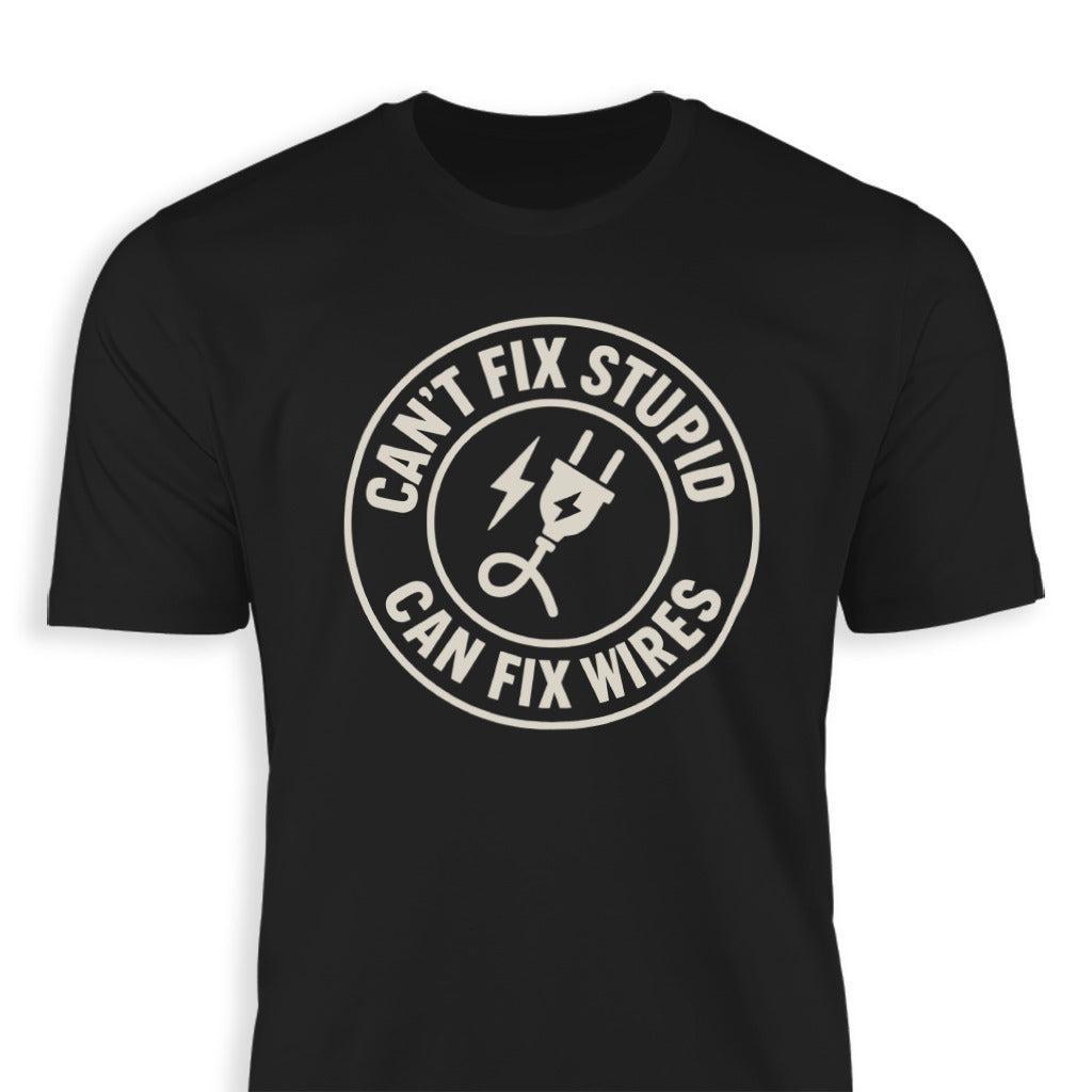 Can Fix Wires T-shirt