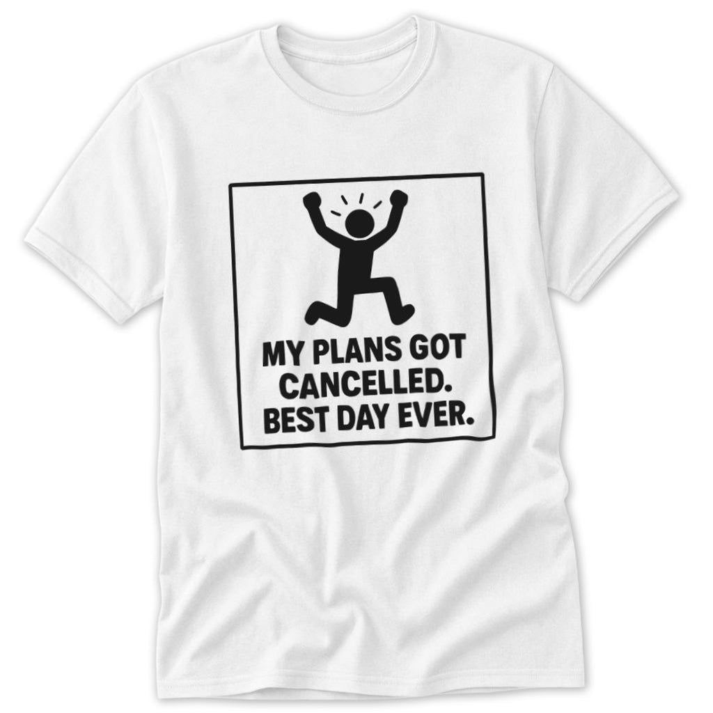 Cancelled Plans Classic Tee