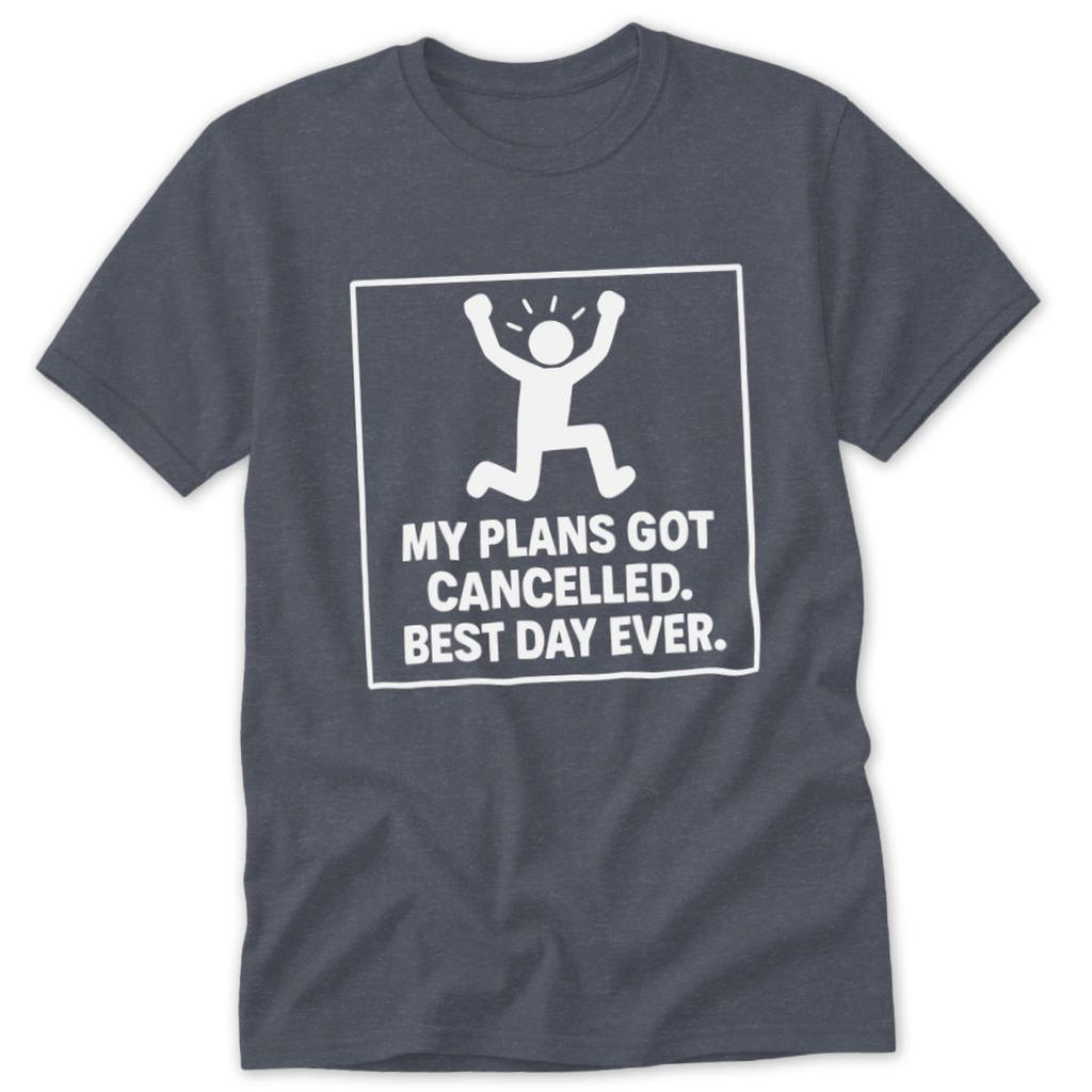 Cancelled Plans Classic Tee