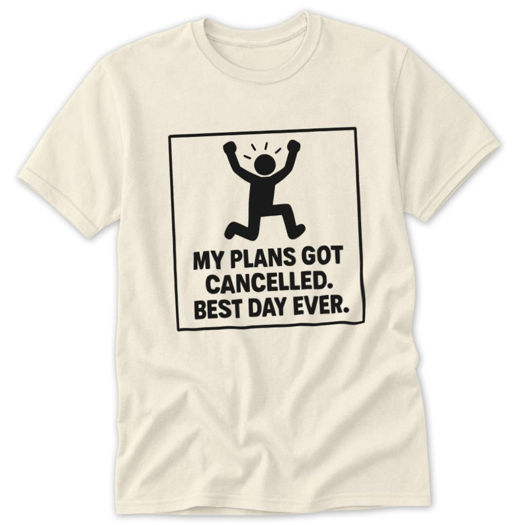 Cancelled Plans Classic Tee