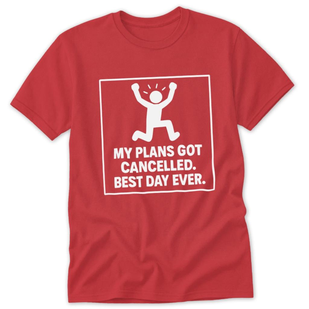 Cancelled Plans Classic Tee