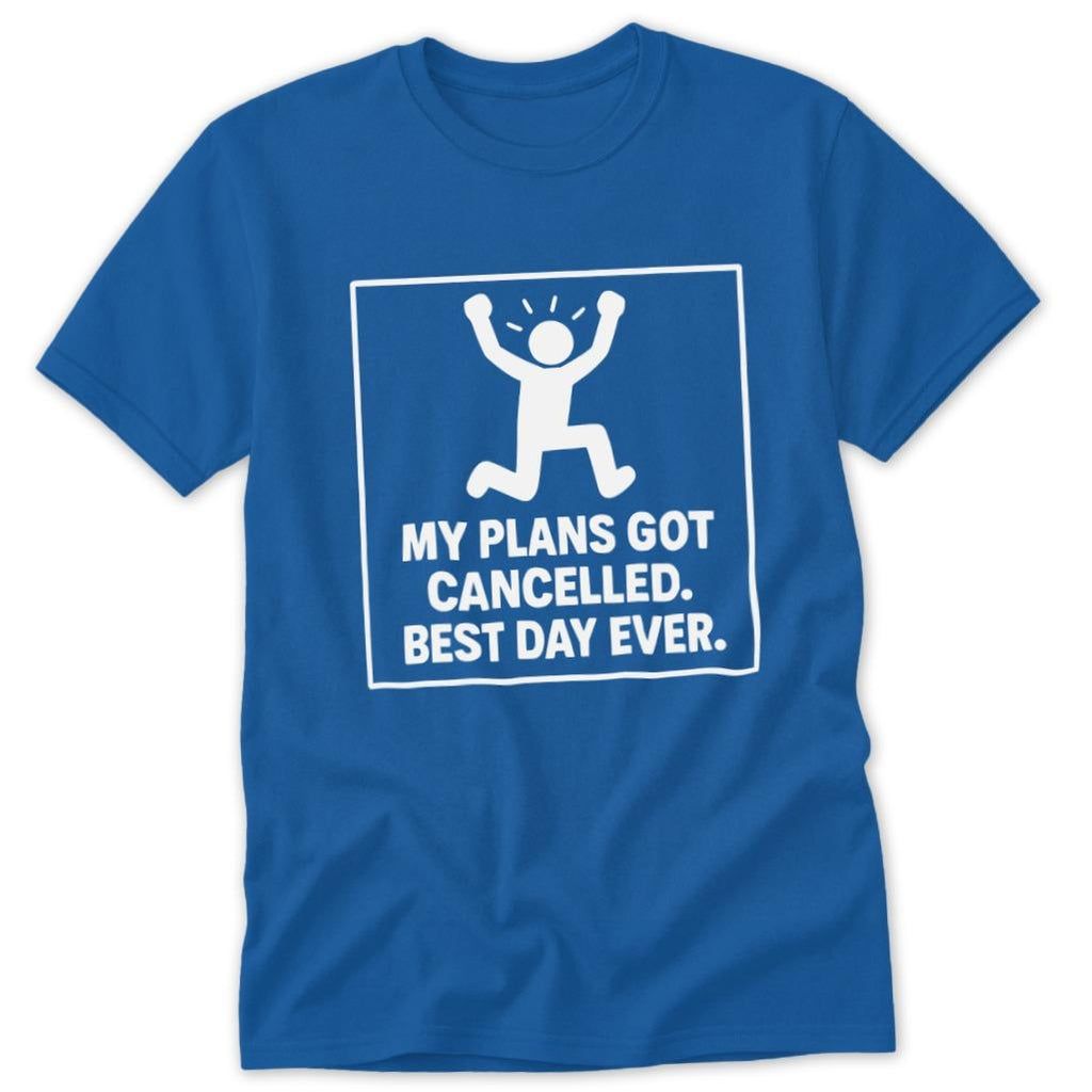 Cancelled Plans Classic Tee