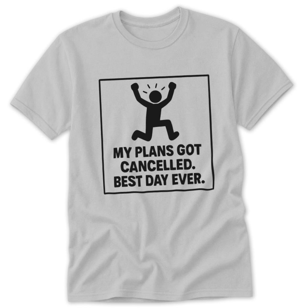 Cancelled Plans Classic Tee