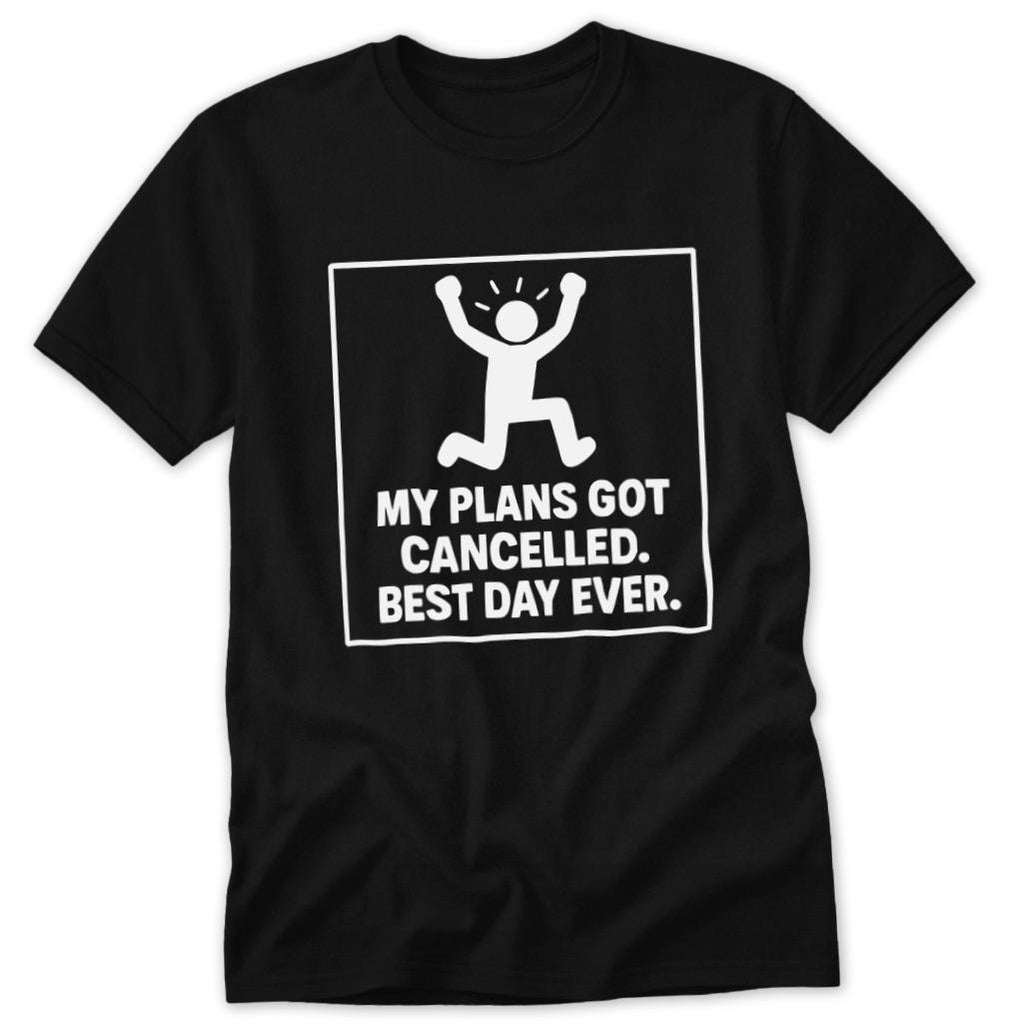 Cancelled Plans Classic Tee