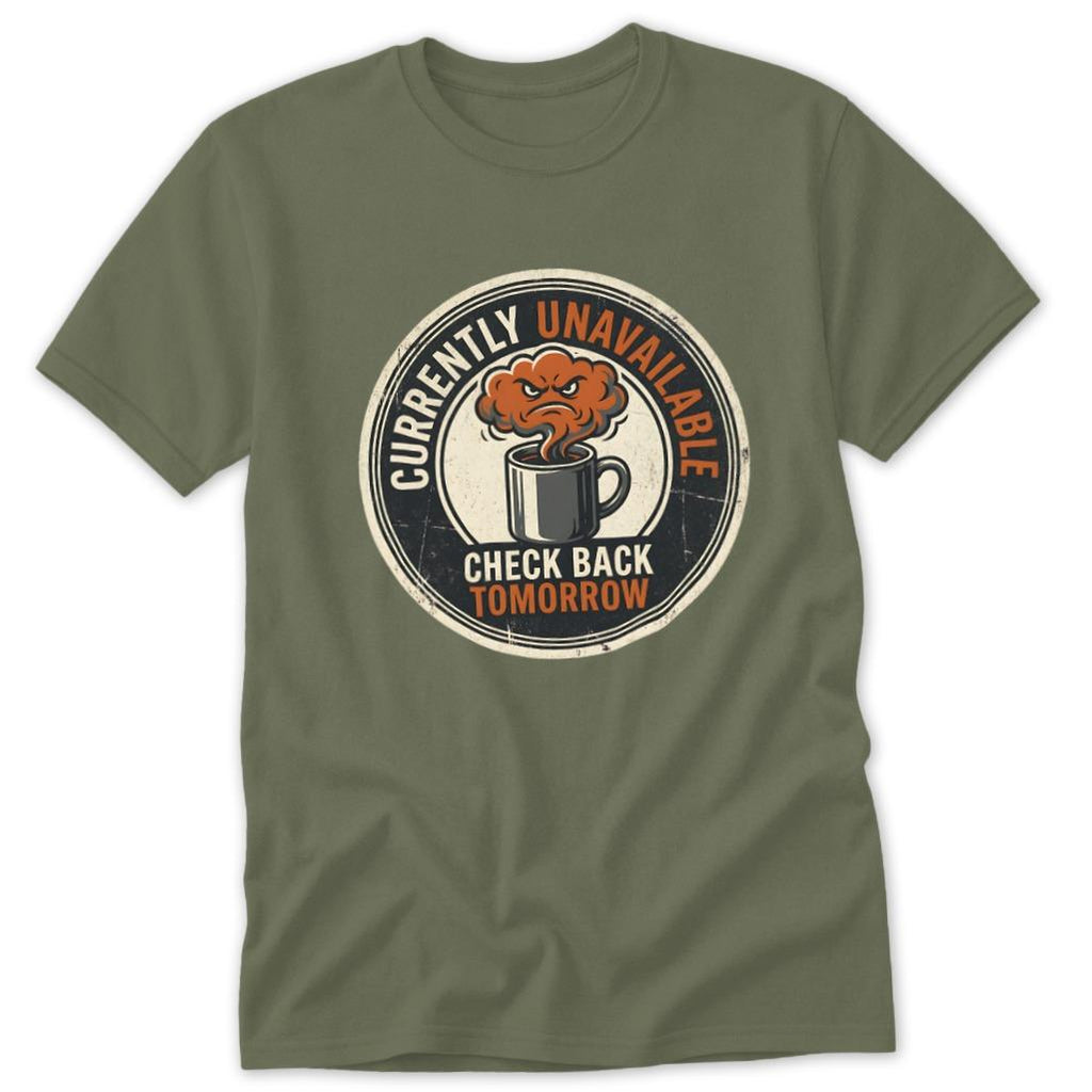 Check Back Tomorrow Classic Tee