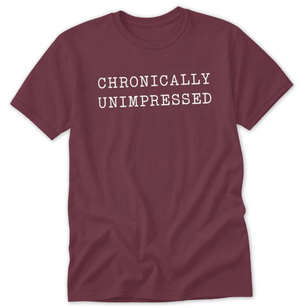 Chronically Unimpressed Classic Tee