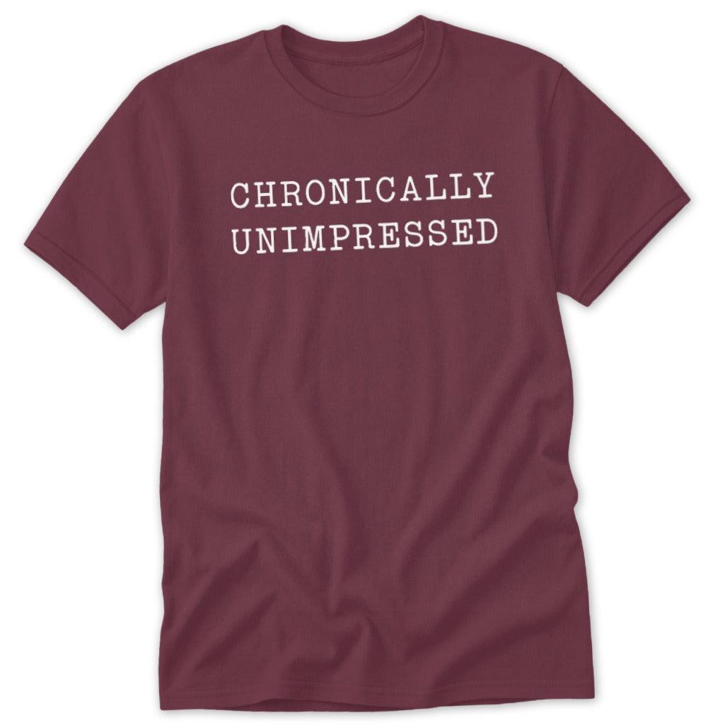 Chronically Unimpressed Classic Tee