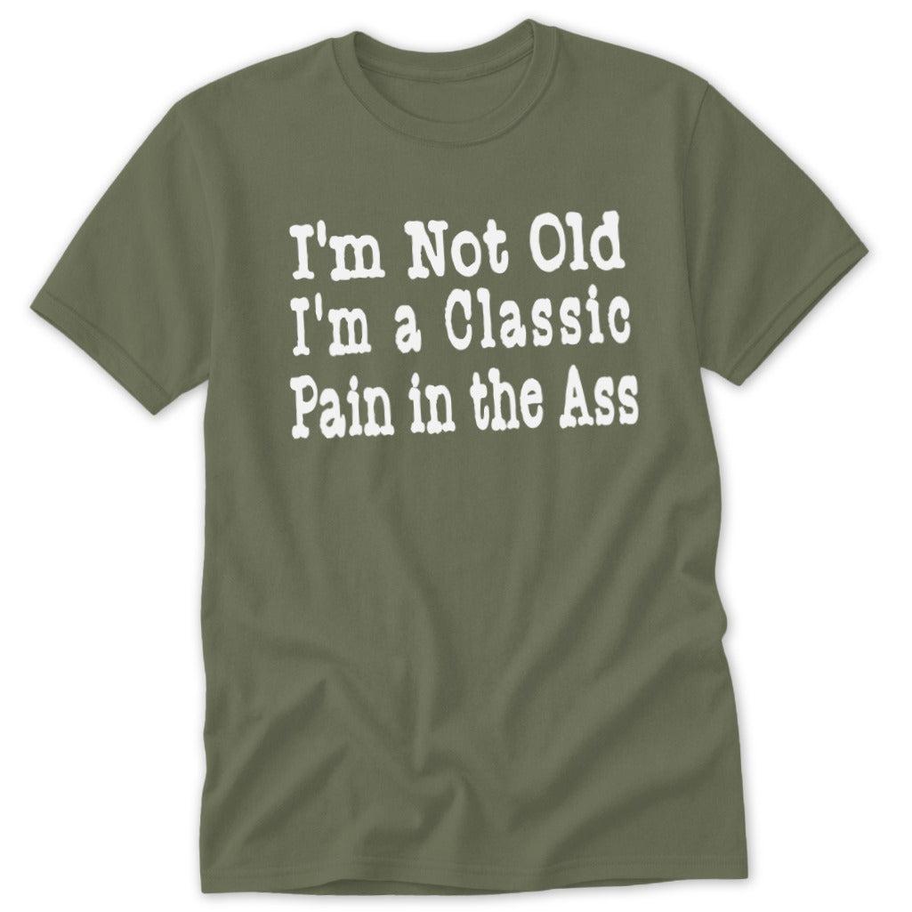 Classic Pain in the Ass Classic Tee