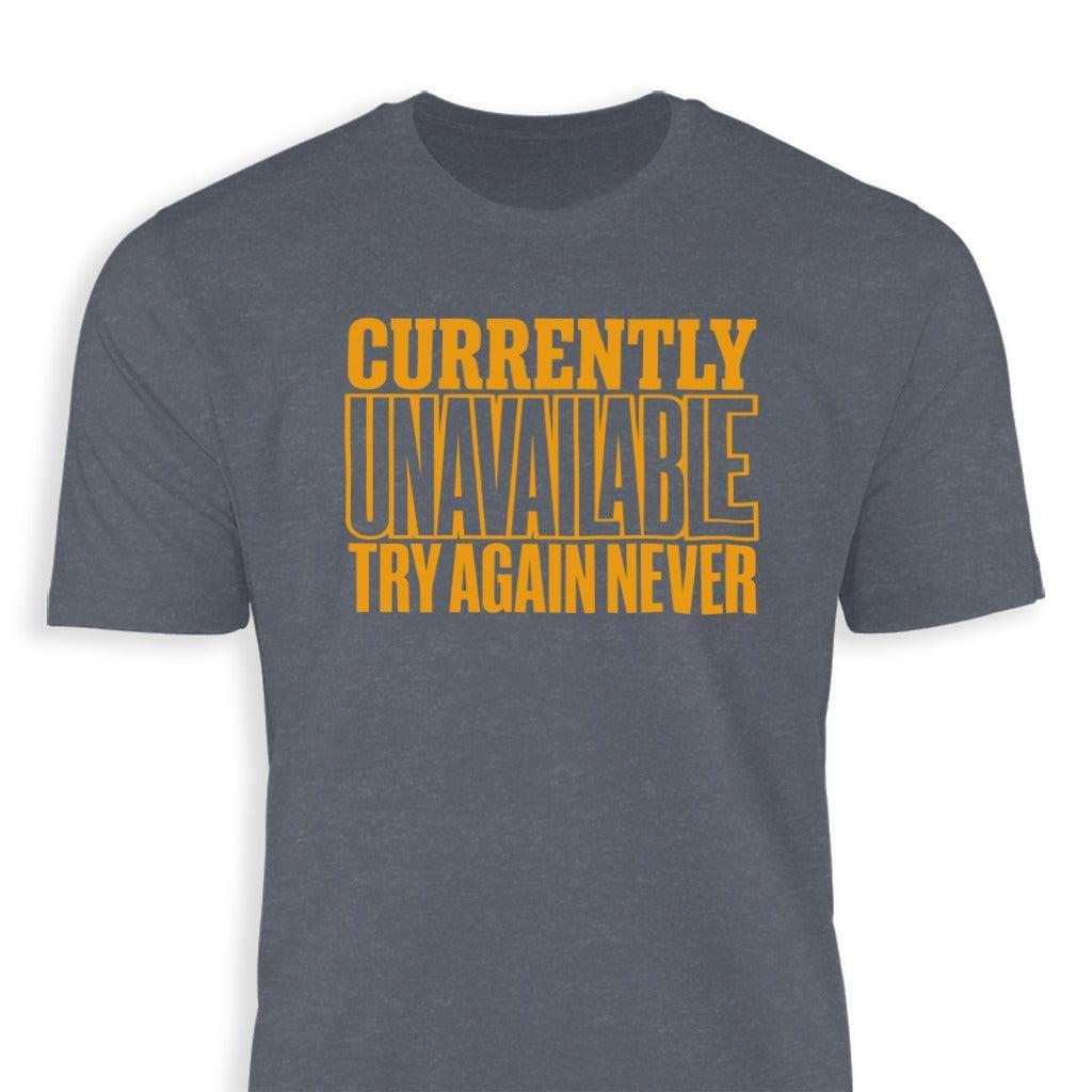 Currently Unavailable Try Again Classic Tee