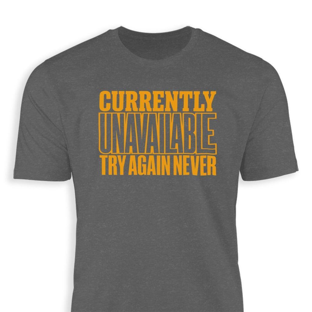 Currently Unavailable Try Again Classic Tee