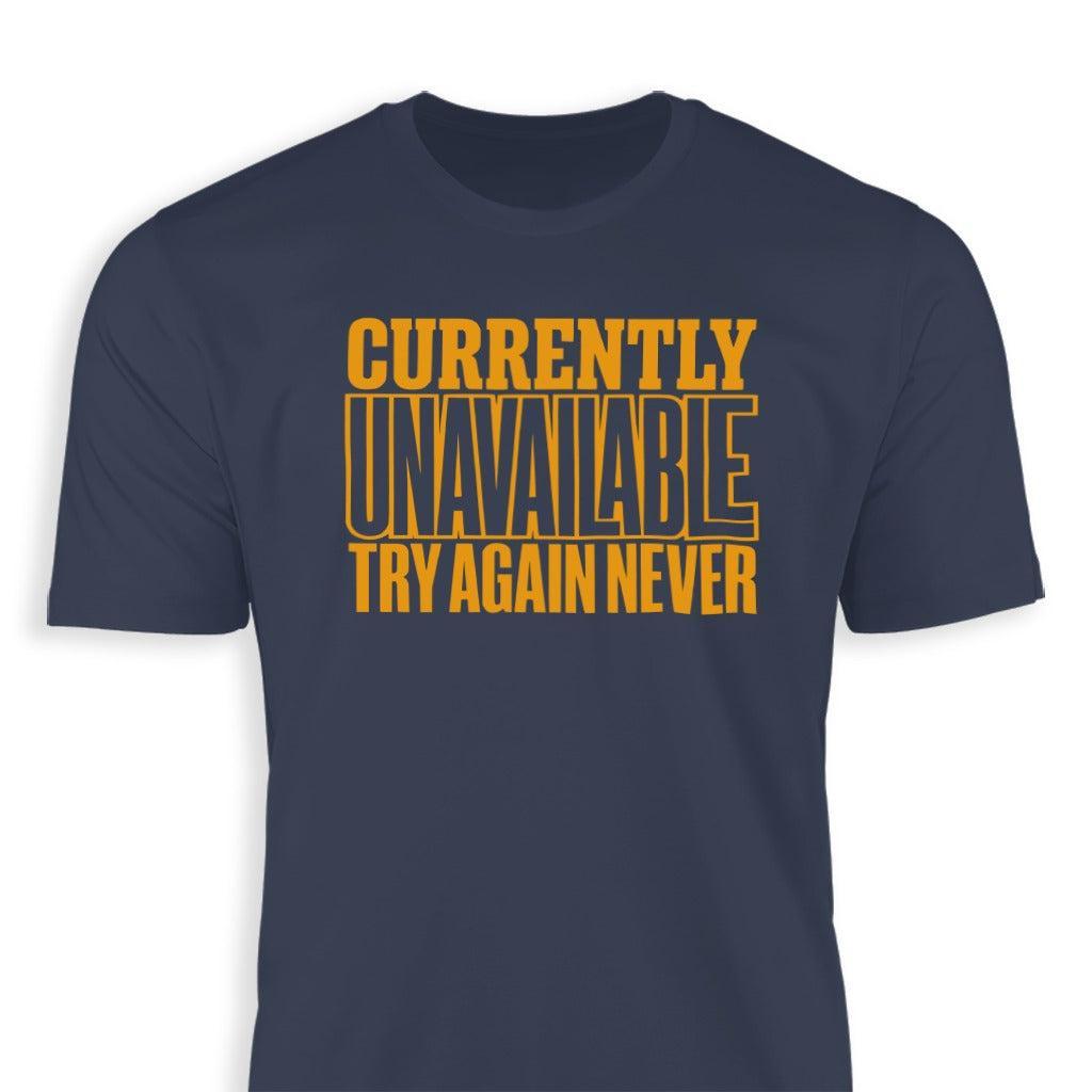 Currently Unavailable Try Again Classic Tee