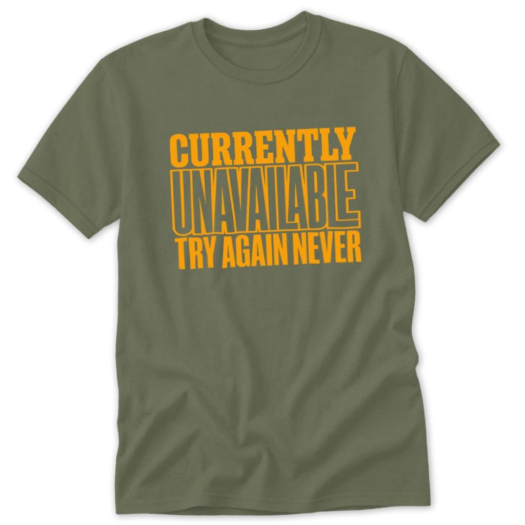 Currently Unavailable Try Again Classic Tee