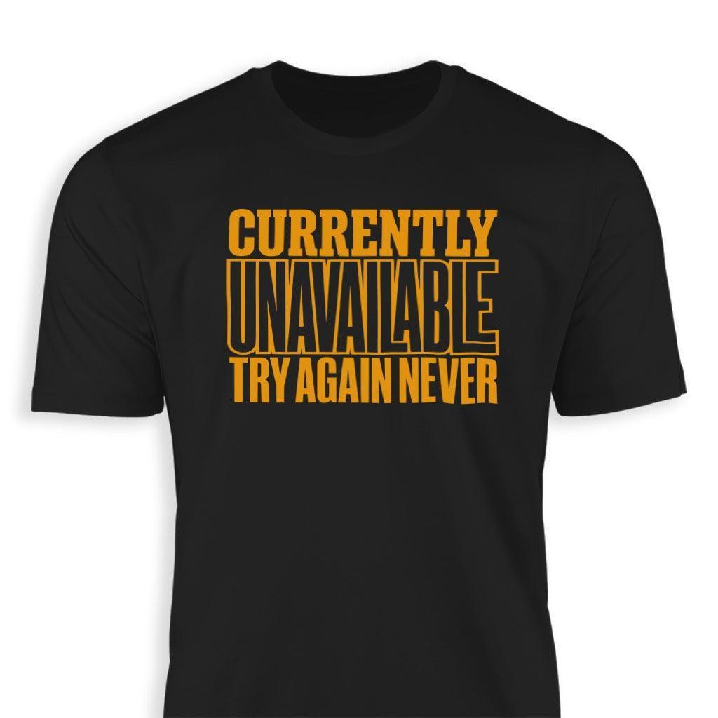 Currently Unavailable Try Again Classic Tee