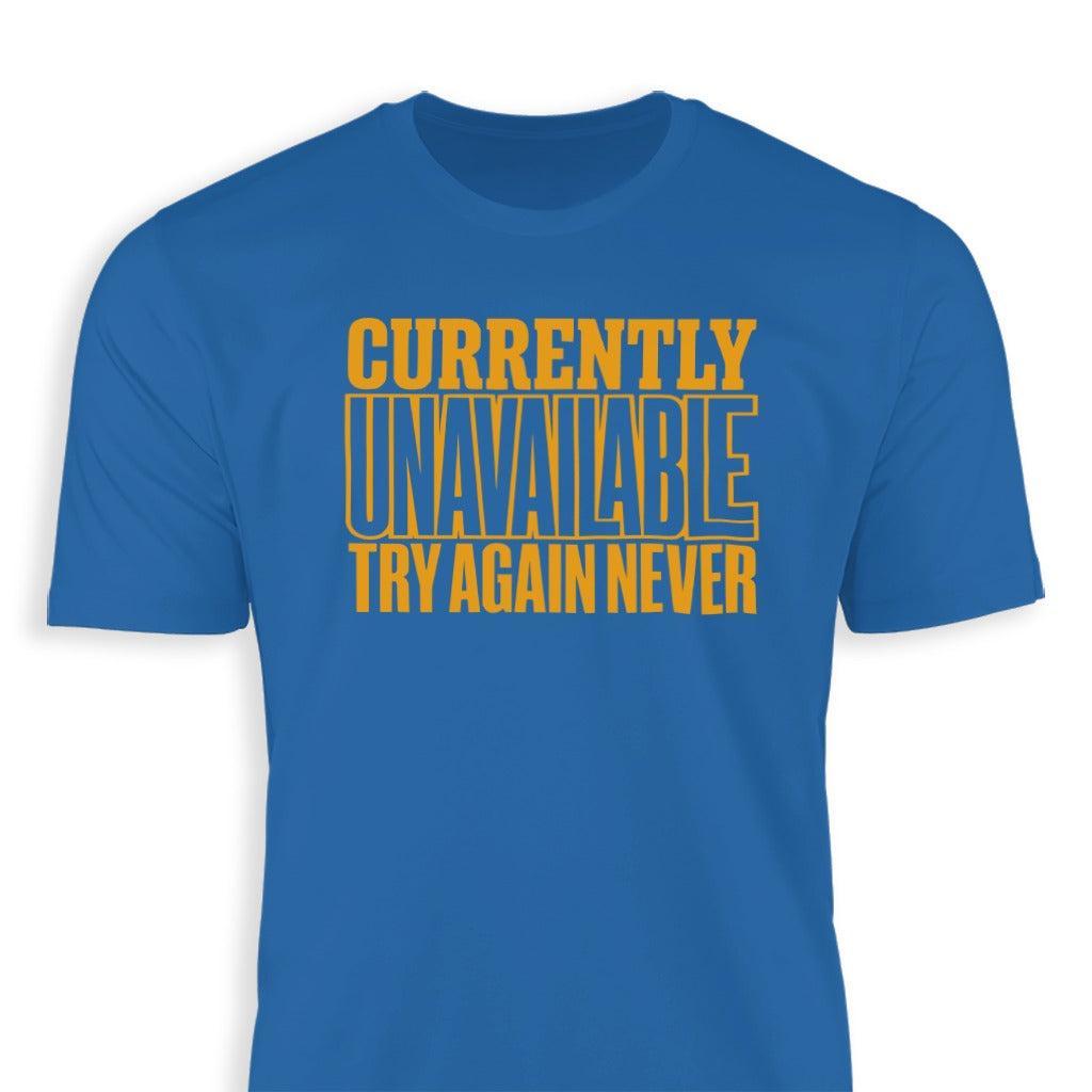 Currently Unavailable Try Again Classic Tee