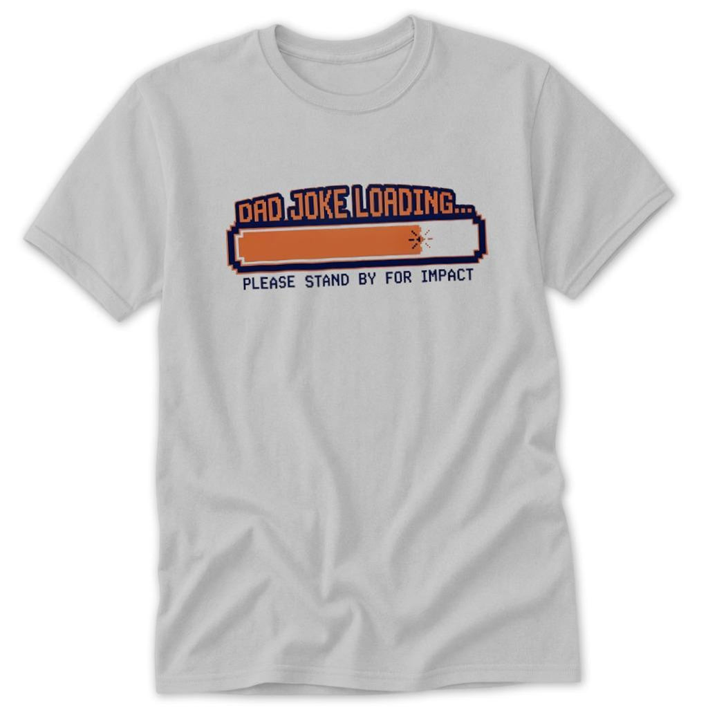 Dad Joke Loading Classic Tee