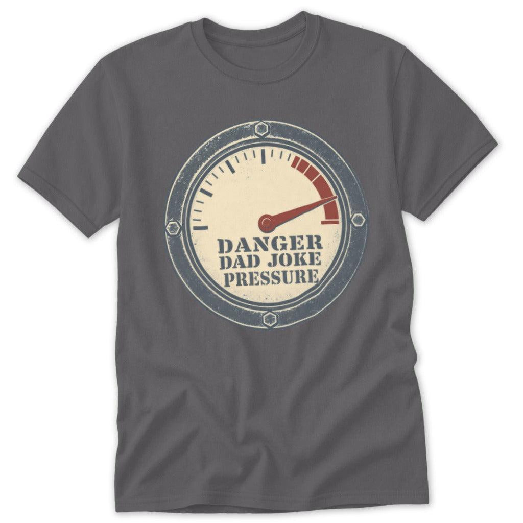 Danger Extremely High Dad Joke Pressure Classic Tee