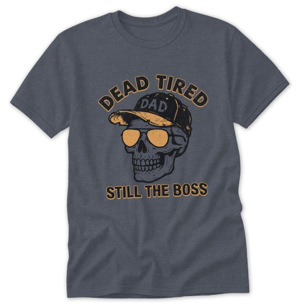 Dead Tired Dad Classic Tee