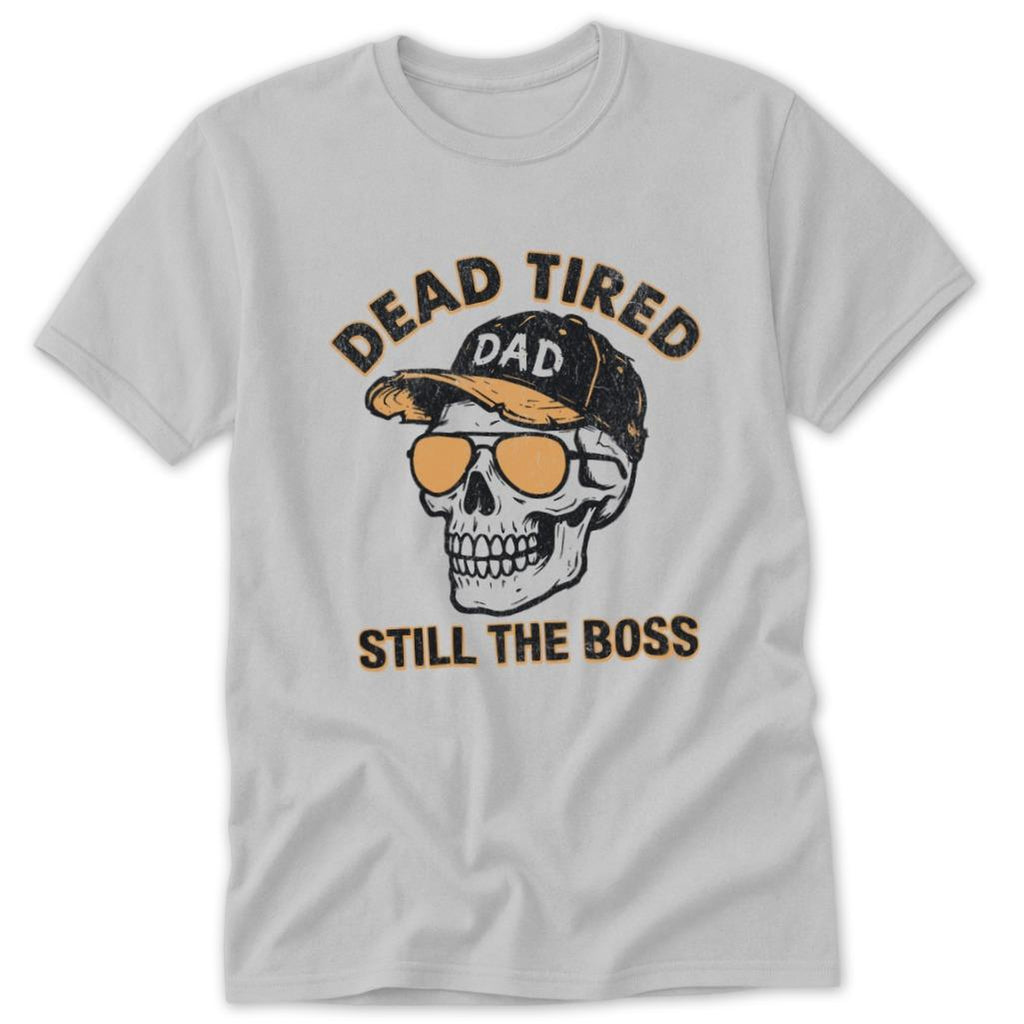 Dead Tired Dad Classic Tee