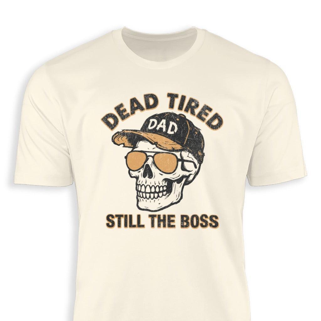Dead Tired Dad Classic Tee