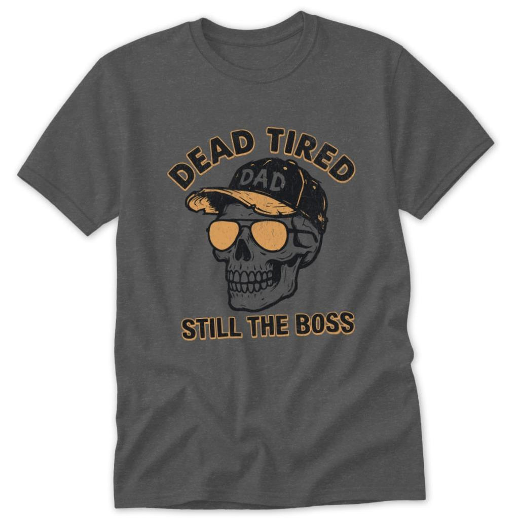 Dead Tired Dad Classic Tee