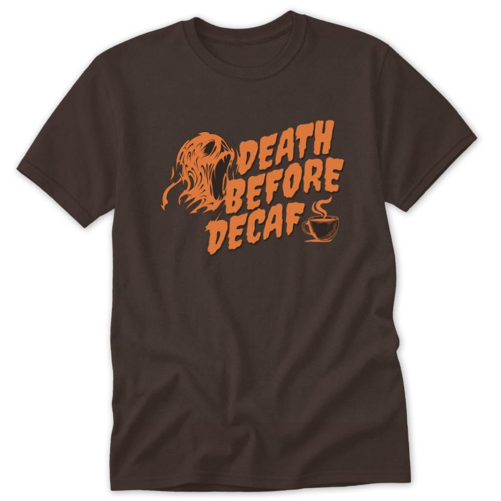 Death Before Decaf Classic Tee