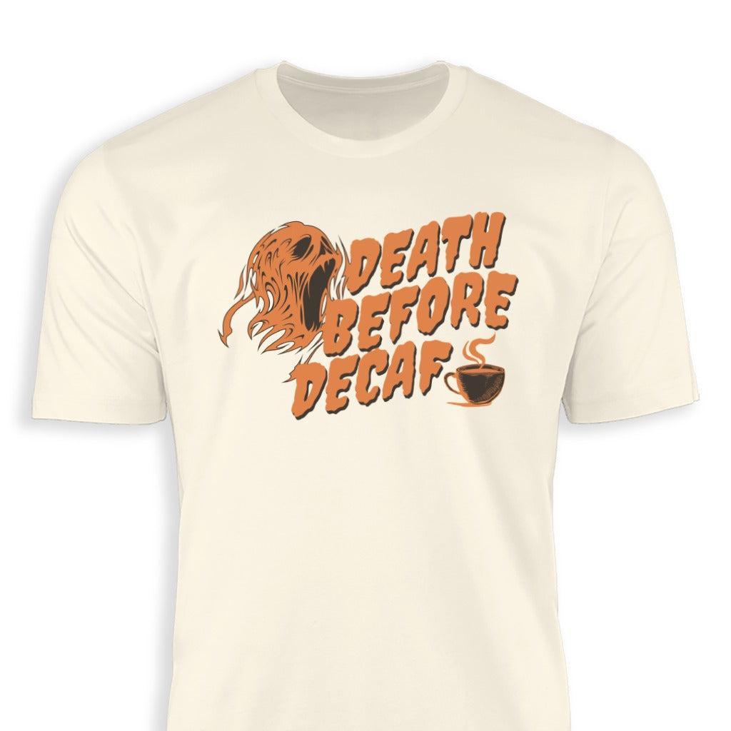 Death Before Decaf Classic Tee