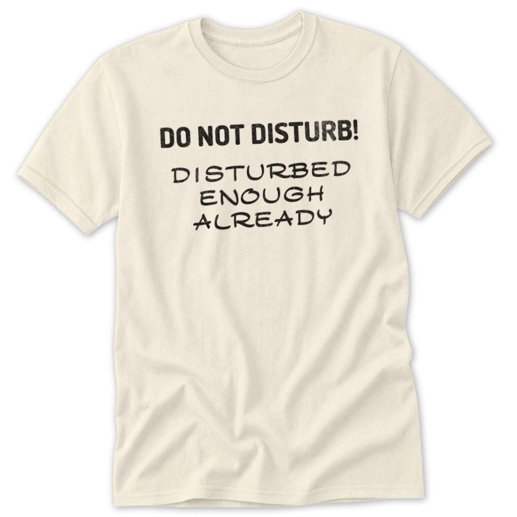 Do Not Disturb Classic Tee