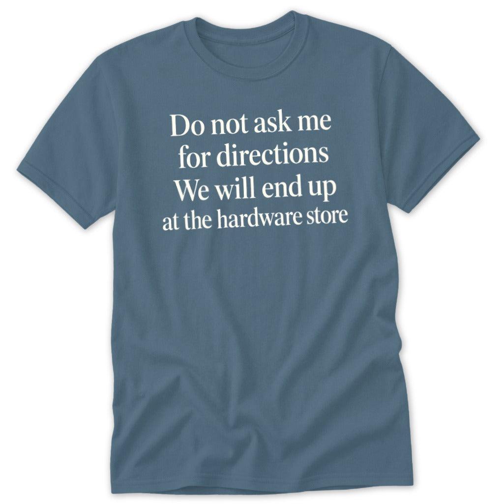 Don't Ask Me for Directions Classic Tee