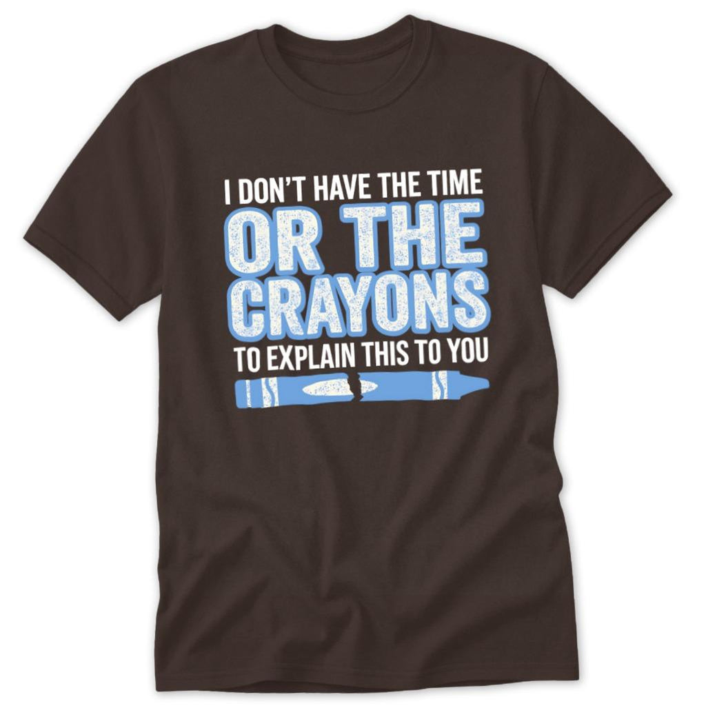 Don't Have the Time Classic Tee