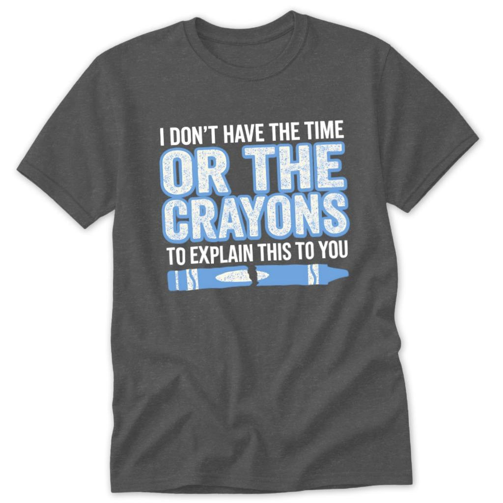 Don't Have the Time Classic Tee