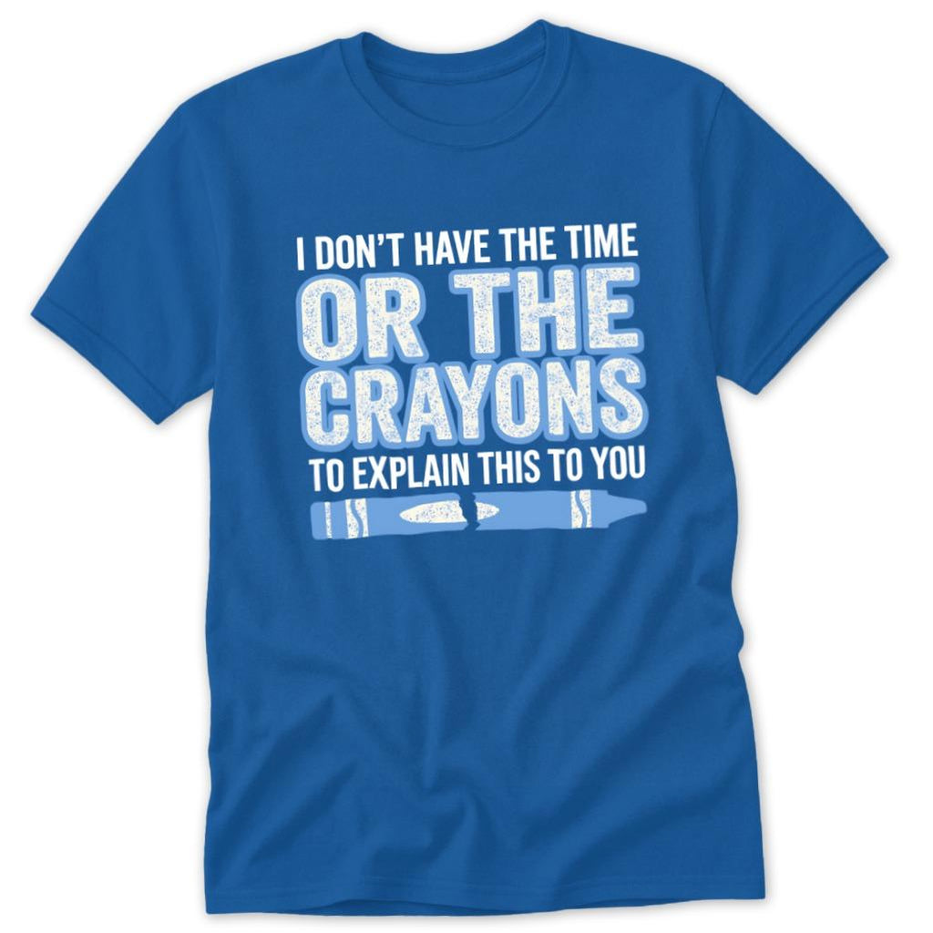 Don't Have the Time Classic Tee