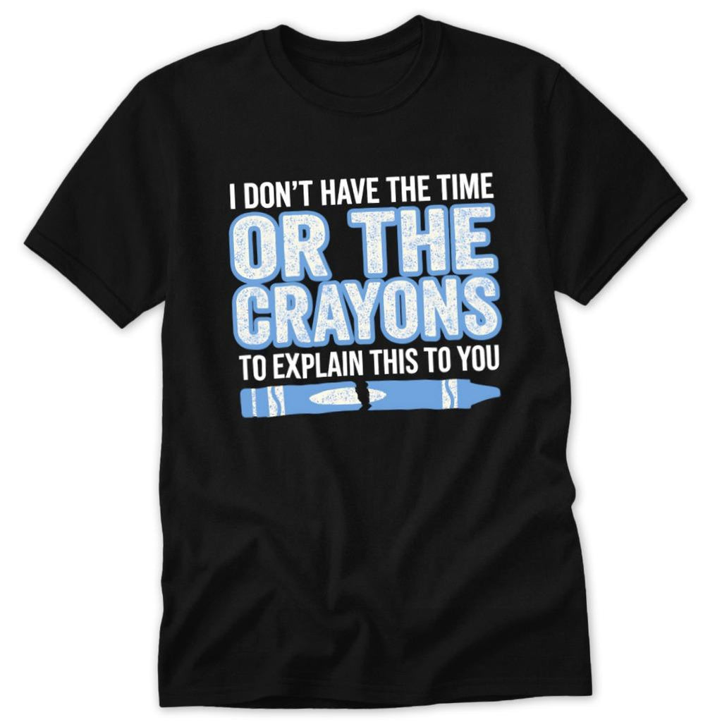 Don't Have the Time Classic Tee