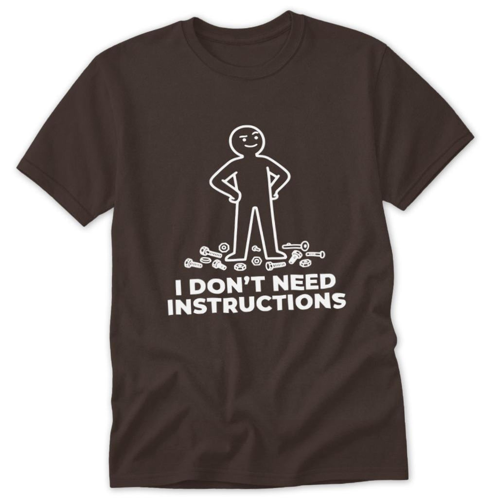 Don't Need Instructions Classic Tee