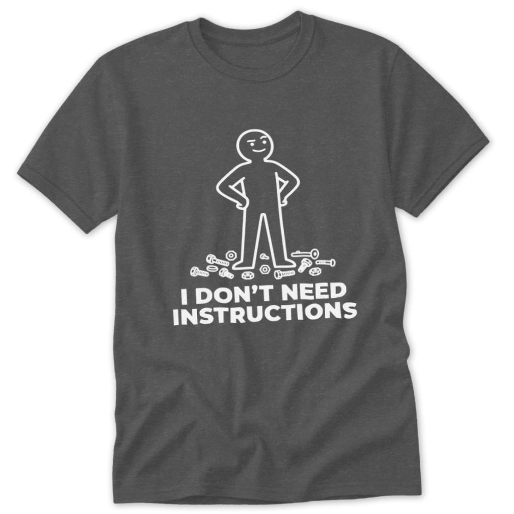 Don't Need Instructions Classic Tee