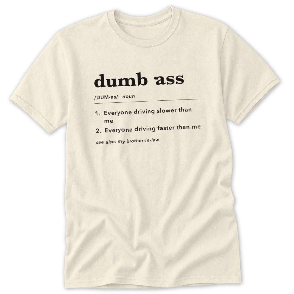 Dumb Ass Definition Classic Tee