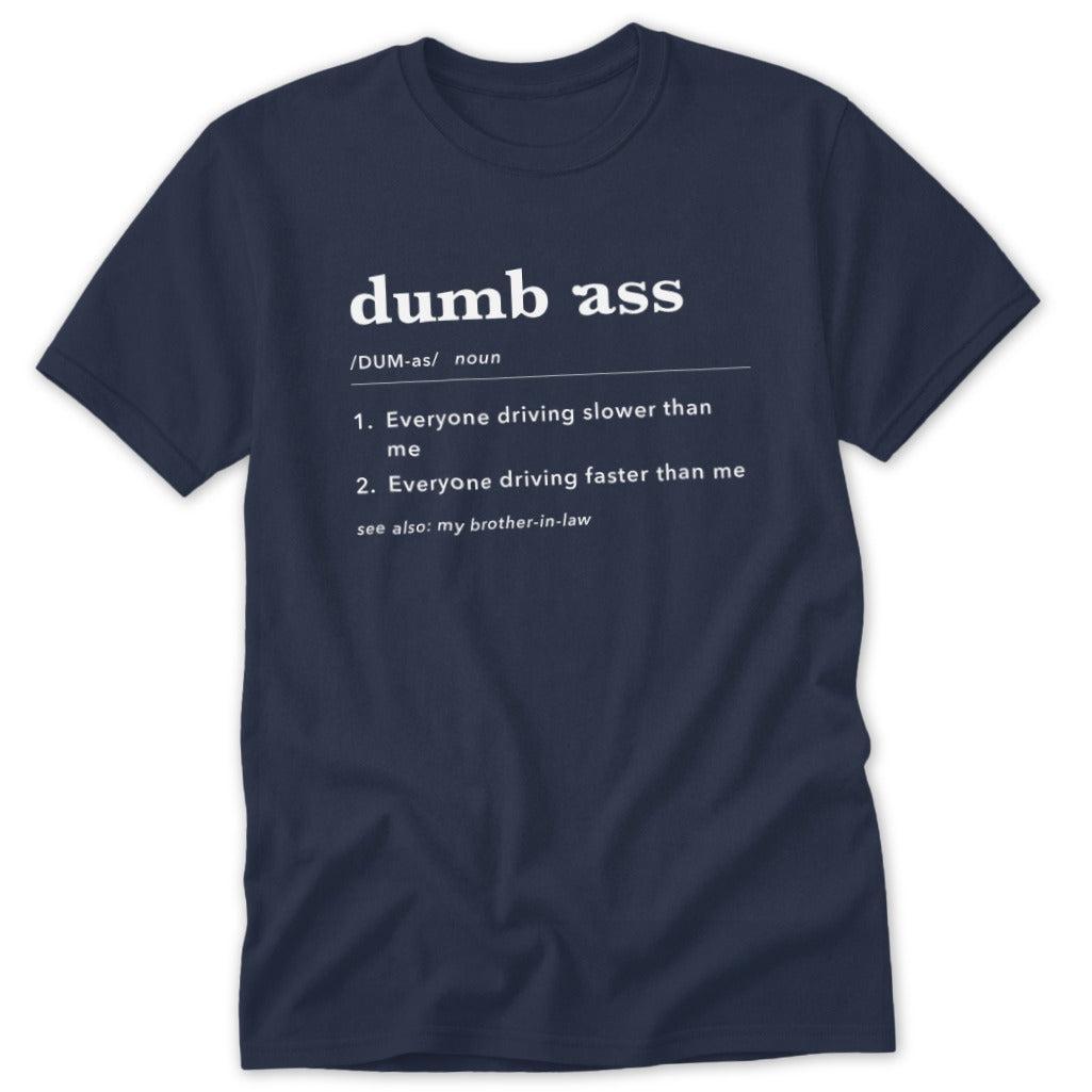 Dumb Ass Definition Classic Tee