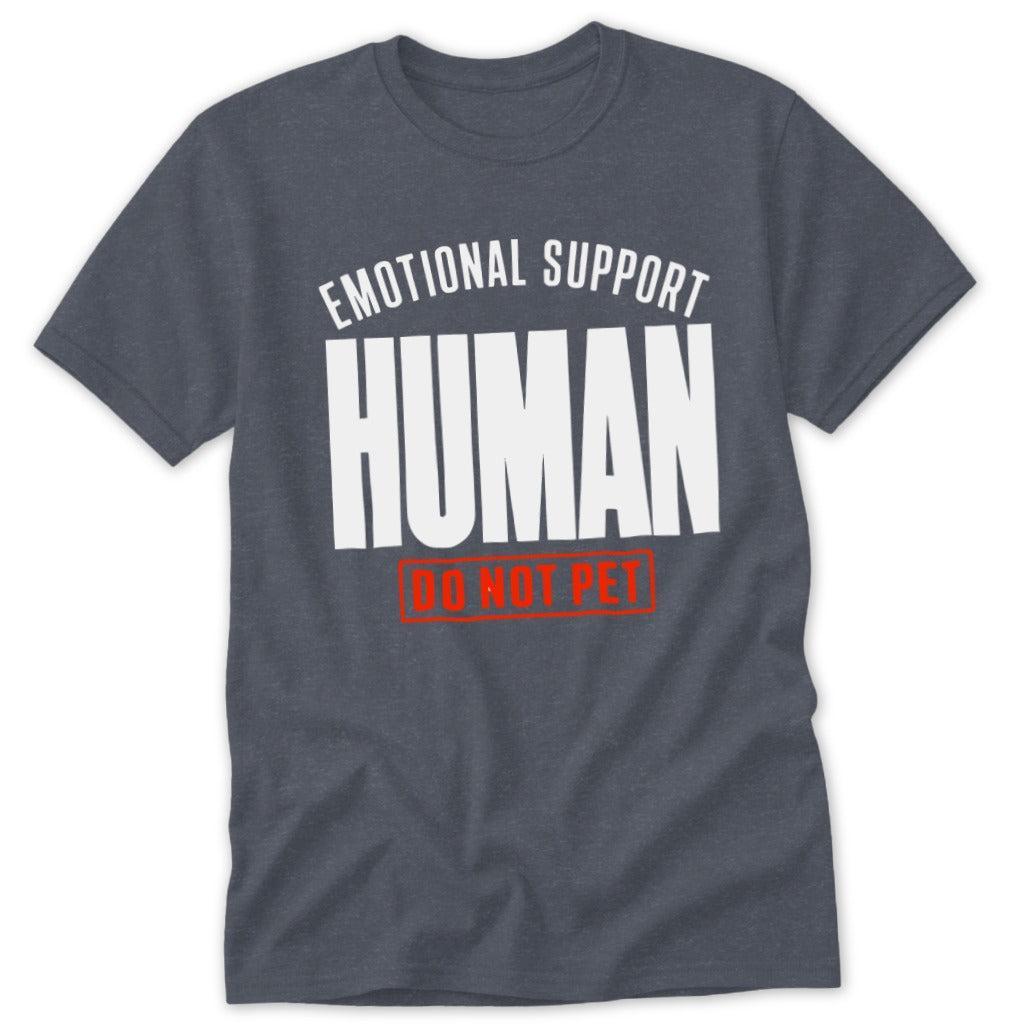 Emotional Support Human Classic Tee