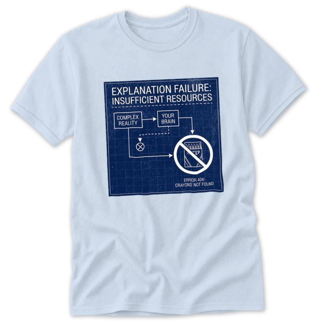 Explanation Failure Classic Tee