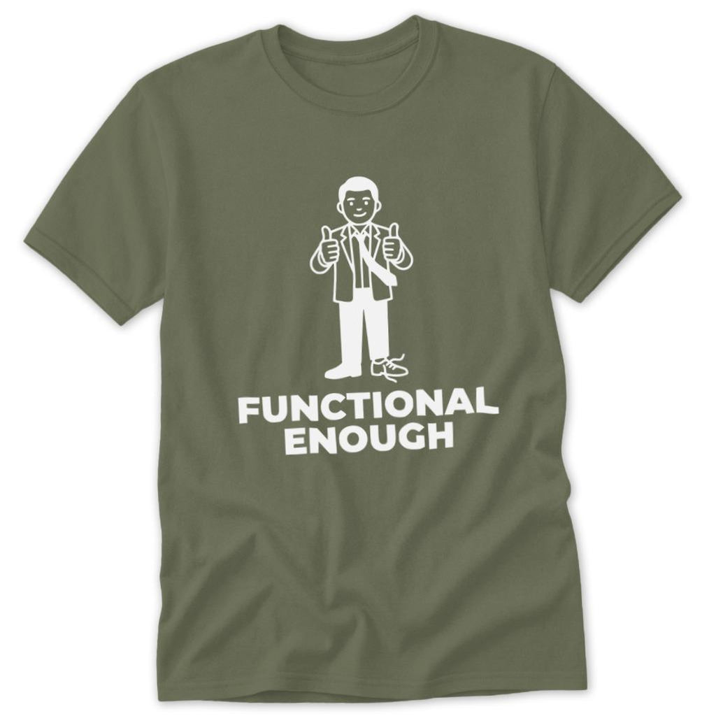 Functional Enough Classic Tee