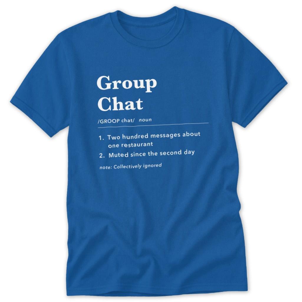 Group Chat Definition Classic Tee