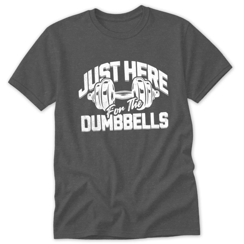 Here for the Dumbbells Classic Tee