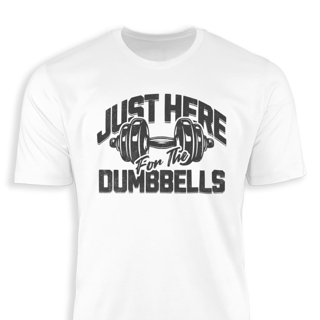 Here for the Dumbbells Classic Tee