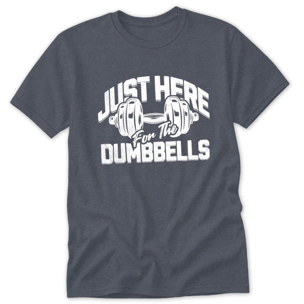 Here for the Dumbbells Classic Tee